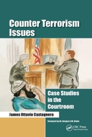 Counter Terrorism Issues: Case Studies in the Courtroom 0367778939 Book Cover