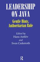 Leadership on Java: Gentle Hints, Authoritarian Rule (Nordic Institute of Asian Studies : Studies in Asian Topics, No 16) 0700702954 Book Cover