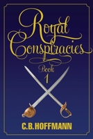 Royal Conspiracies: The Legend of the Princess Slave Book 1 1687620547 Book Cover