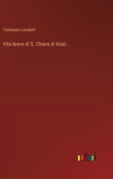 Vita breve di S. Chiara di Asisi (Italian Edition) 3368716069 Book Cover