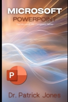 Microsoft PowerPoint: The Microsoft 365 Companion Series B0DPZTMSXQ Book Cover
