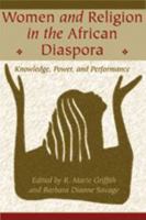 Women and Religion in the African Diaspora: Knowledge, Power, and Performance (Lived Religions) 0801883709 Book Cover