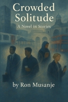 Crowded Solitude B0FSDSMCYC Book Cover