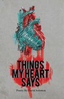 Things My Heart Says 0981243606 Book Cover