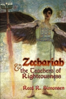 Zechariah & the Teachers of Righteousness 1542430348 Book Cover