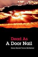 Dead As A Door Nail 0595309038 Book Cover