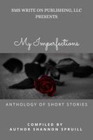 My Imperfections: Anthology of Short Stories 1735543713 Book Cover