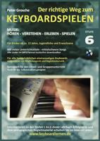 Der richtige Weg zum Keyboardspielen (Stufe 6): Für Kinder ab ca. 12-13 Jahre, Jugendliche und Erwachsene - Konzipiert für den Unterricht an Schulen und Musikschulen und für das Selbststudium daheim - 3839127114 Book Cover