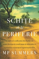 Schi?e de la Periferie: Edi?ia în limba româna (Romansch Edition) B0DRT7PWQQ Book Cover