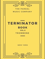 TERMINATOR BOOK VOL.8 TROMBONE: NEW YORK B099BYN6BK Book Cover