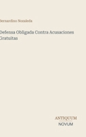 Defensa Obligada Contra Acusaciones Gratuitas (Spanish Edition) 3387432712 Book Cover