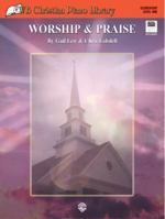 Worship and Praise: Elementary Piano Solos (Level One) with MIDI 0757917097 Book Cover