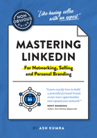 The Non-Obvious Guide to Mastering LinkedIn (for Networking, Selling and Personal Branding) 1646870476 Book Cover