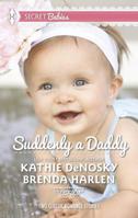 Suddenly a Daddy: The Billionaire's Unexpected Heir\The Baby Surprise 0373609914 Book Cover