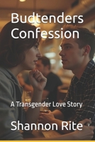 Budtenders Confession: A Transgender Love Story B0G661RRRD Book Cover