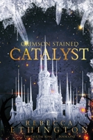 Crimson Stained Catalyst 1949725758 Book Cover