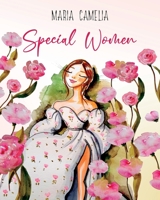 Special Women: 7 Empowering Stories for Women to Unleash Their Inner Strength | Healing and Rediscovering Guide 1803840226 Book Cover