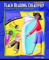 Teach Reading Creatively: Reading and Writing as Communication 0131713795 Book Cover