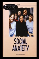 Social Anxiety (Coping) 0823933636 Book Cover