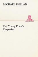 The Young Priest's Keepsake 0548736065 Book Cover