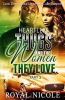 Heartless Thugs and the Women They Love 3 1546795308 Book Cover