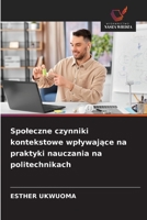 Spoleczne czynniki kontekstowe wplywajace na praktyki nauczania na politechnikach (Polish Edition) 6209717233 Book Cover