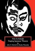 Staging Japanese Theatre: Noh and Kabuki. 1882763068 Book Cover