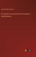 Do tratado de commercio entre Portugal e a Gram-Bretanha (Spanish Edition) 336805869X Book Cover
