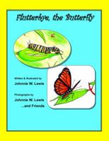 Flutterbye, the Butterfly 1493644106 Book Cover