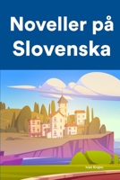 Noveller på Slovenska: Korta berättelser på Slovenska för nybörjare och elever på mellanstadiet B0BF2XBF2P Book Cover