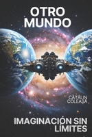 Otro mundo: Imaginación sin límites (Spanish Edition) B0GFFQ2ZPH Book Cover