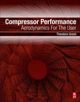 Compressor Performance: Aerodynamics for the User 0128142197 Book Cover