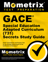 GACE Special Education Adapted Curriculum (731) Secrets Study Guide: GACE Exam Review and Practice Test for the Georgia Assessments for the Certification of Educators 1516731778 Book Cover
