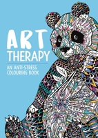 Art Therapy: An Anti-Stress Colouring Book 191278503X Book Cover