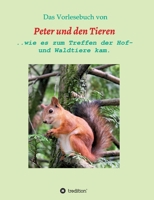 Das Vorlesebuch von Peter und den Tieren: ...wie es zum Treffen der Hof und Waldtiere kam. 3347085019 Book Cover