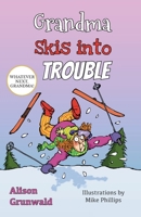 Grandma Skis Into Trouble 1838029451 Book Cover