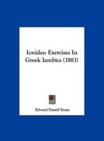 Ionides: Exercises In Greek Iambics (1883) 1166917126 Book Cover