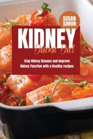 Kidney Disease Diet: Stop Kidney Disease and Improve Kidney Function with a Healthy Recipes 1801869294 Book Cover