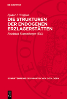 Die Strukturen Der Endogenen Erzlagerstätten 3112736605 Book Cover