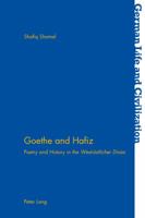 Goethe and Hafiz: Poetry and History in the West-Oestlicher Divan 3034308817 Book Cover