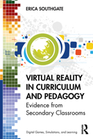 Virtual Reality in Curriculum and Pedagogy: Evidence from Secondary Classrooms 0367262002 Book Cover