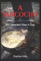 A Sancocho: All I Needed Was A Day 1708899227 Book Cover