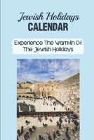 Jewish Holidays Calendar: Experience The Warmth Of The Jewish Holidays: Jewish Winter Holiday null Book Cover