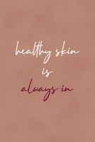 Healthy Skin Is Always In: Notebook Journal Composition Blank Lined Diary Notepad 120 Pages Paperback Golden Coral Texture Skin Care 1671347293 Book Cover