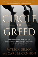 Circle of Greed: The Spectacular Rise and Fall of America's Most Feared and Loathed Lawyer