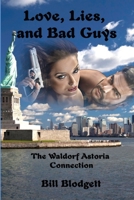 Love, Lies, and Bad Guys: The Waldorf Astoria Connection B084DFQWWB Book Cover