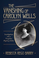 The Vanishing of Carolyn Wells 163758850X Book Cover