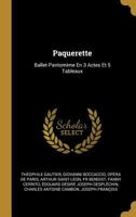 Paquerette: Ballet-Pantomime En 3 Actes Et 5 Tableaux 2011872634 Book Cover