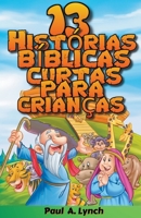 13 Histórias Bíblicas Curtas Para Crianças B0BSKLBTNQ Book Cover