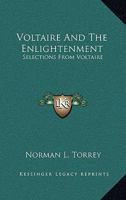 Voltaire And The Enlightenment: Selections From Voltaire 1163165042 Book Cover